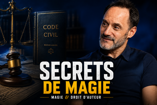 Un tour de magie peut-il être protégé par la loi ? Avec Guilhem Julia
